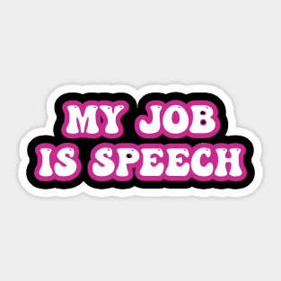 My Job Is Speech Retro Pink Style Speech Therapist Sticker